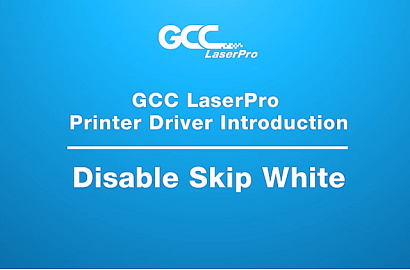 GCC Laserpro---Printer Driver Introduction---Disable Skip White
